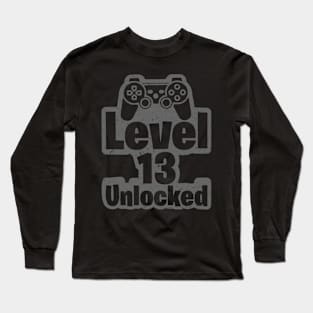 Level 13 Unlocked 13th Birthday 13 Years Old Gift Funny Birthday Gift Long Sleeve T-Shirt